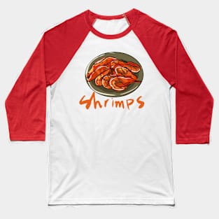 Shrimps Baseball T-Shirt